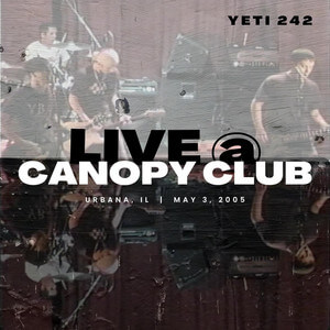 Yeti 242 - Live at Canopy Club